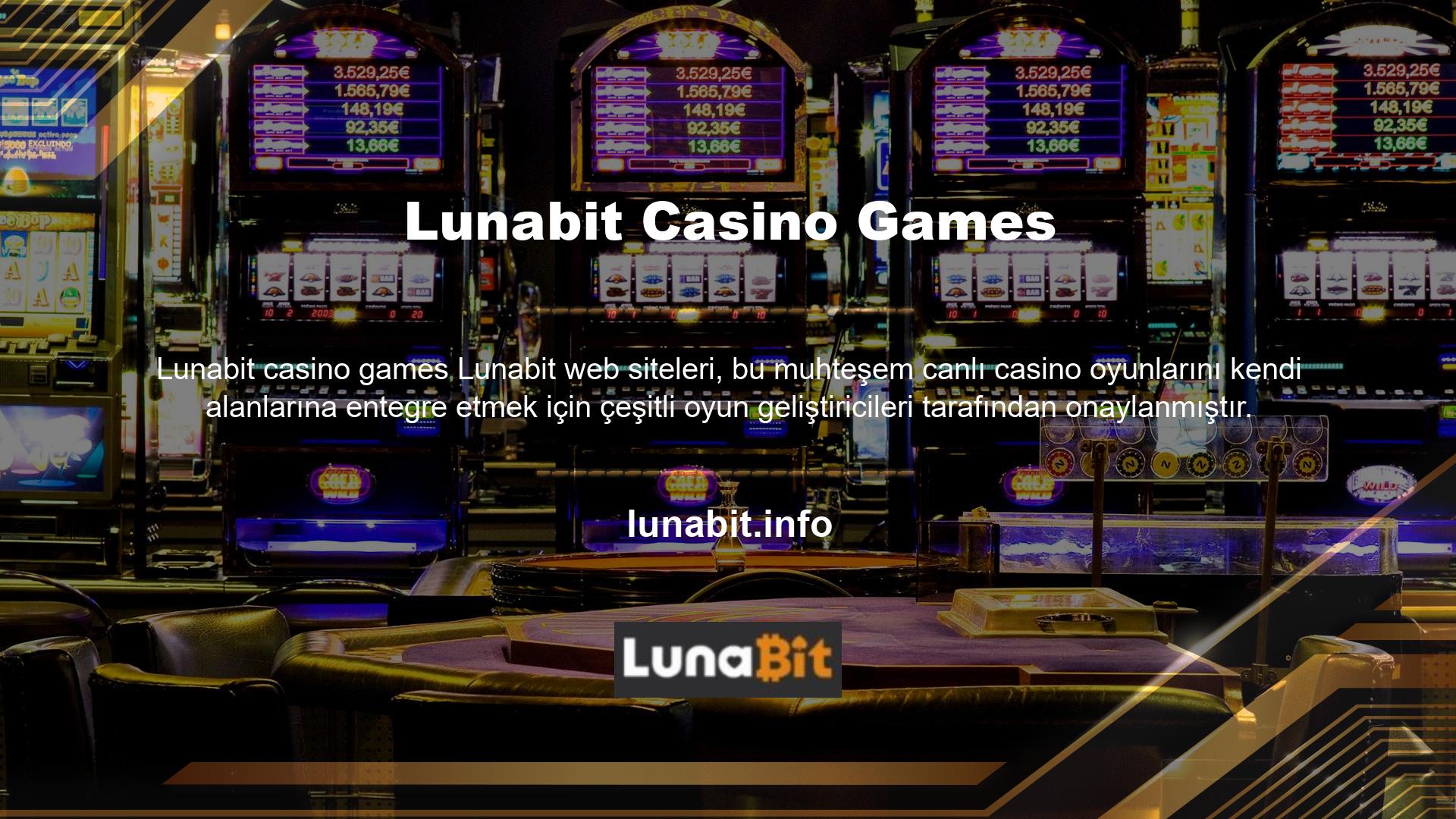 Lunabit, üyelerine en ilginç oyunları getirmek için her zaman bu şirketlerle ortaklık kurar