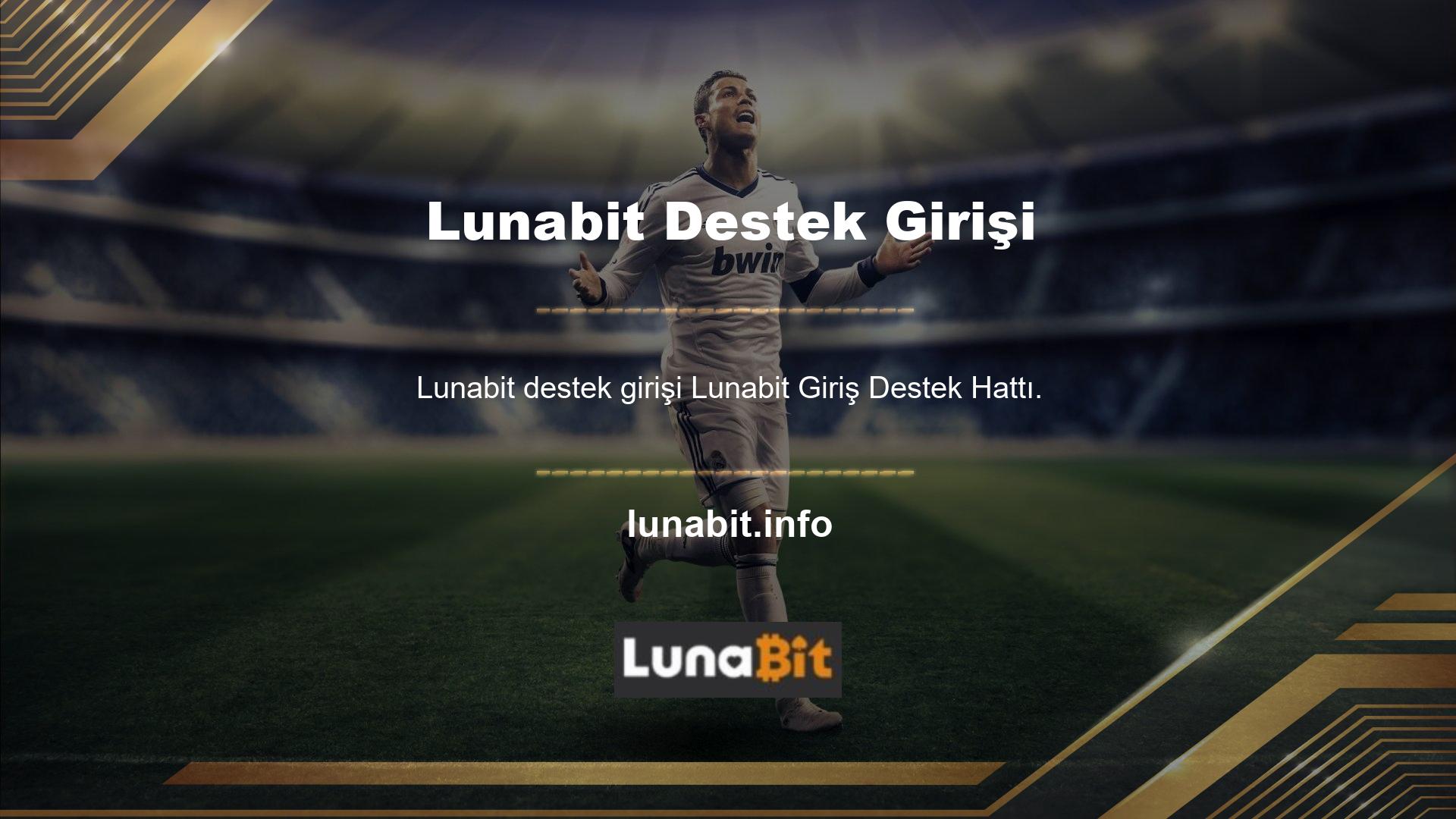 Bir Lunabit üyesinin bir sorunu varsa, elbette bu soruna bir çözüm bulabilecek bir destek hattı vardır